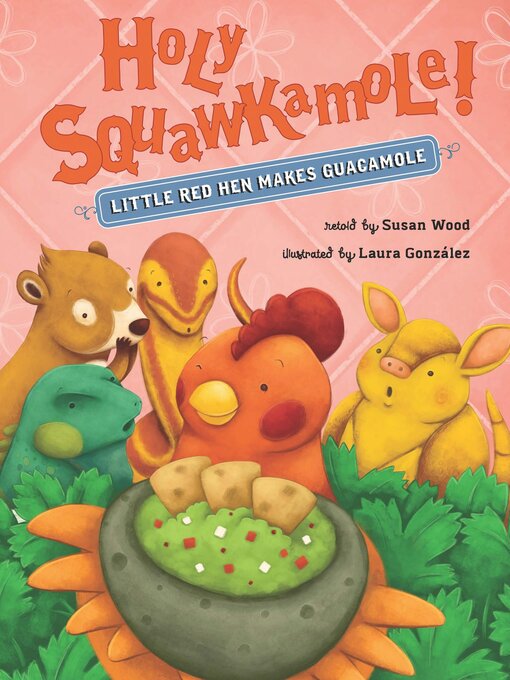 Title details for Holy Squawkamole! by Susan Wood - Available